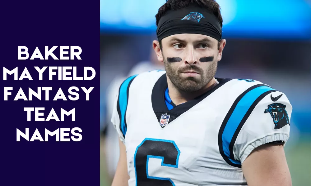Baker Mayfield Fantasy Team Names
