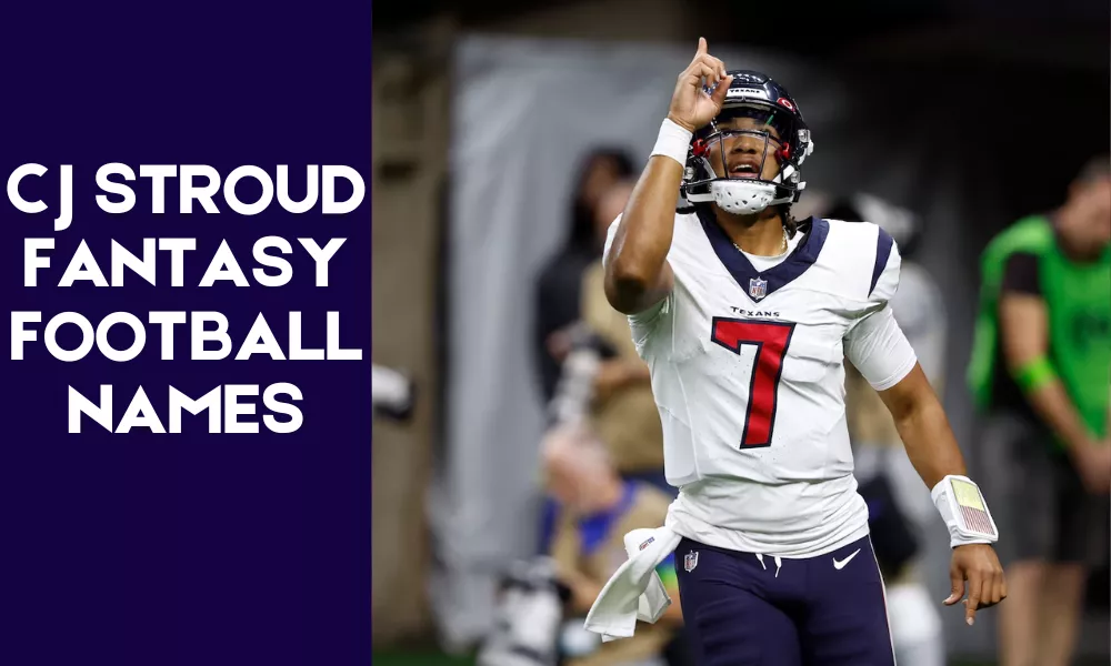 C.J. Stroud Fantasy Names (Funny, Clever & Best Team Name Ideas) 3 CJ Stroud Fantasy Football Names