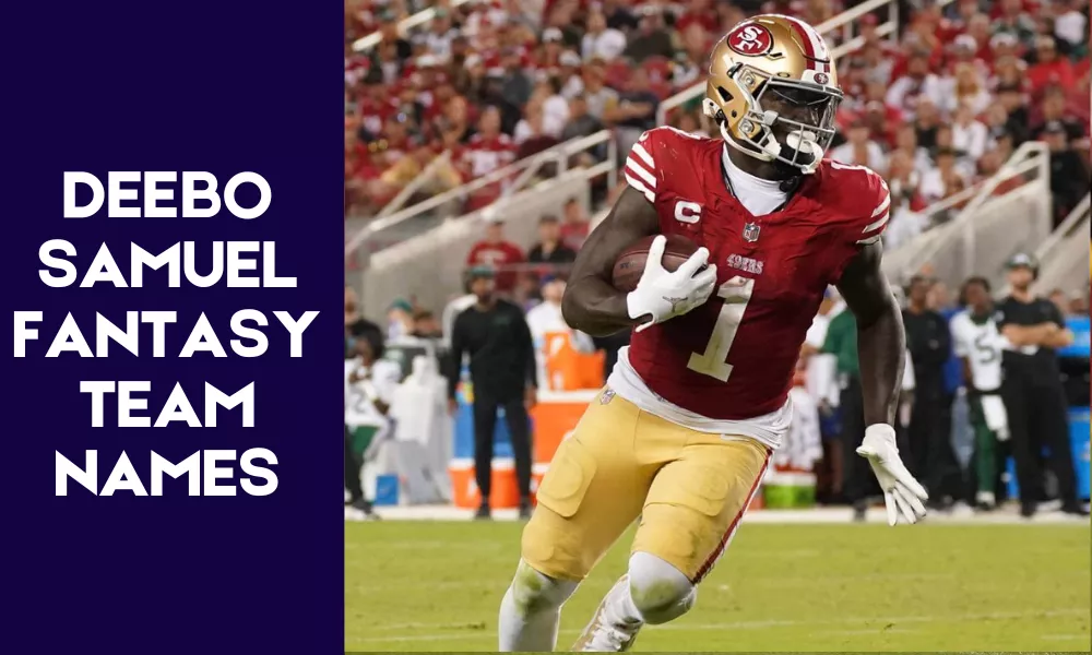 Deebo Samuel Fantasy Names (Funny, Clever & Best Team Name Ideas) 2 Deebo Samuel Fantasy Team Names