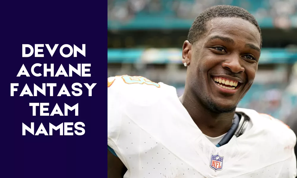 Devon Achane Fantasy Team Names Devon Achane Fantasy Team Names