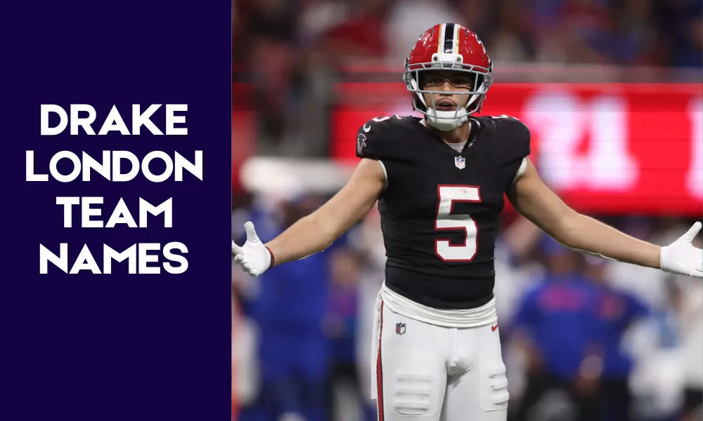 Drake London Team Names