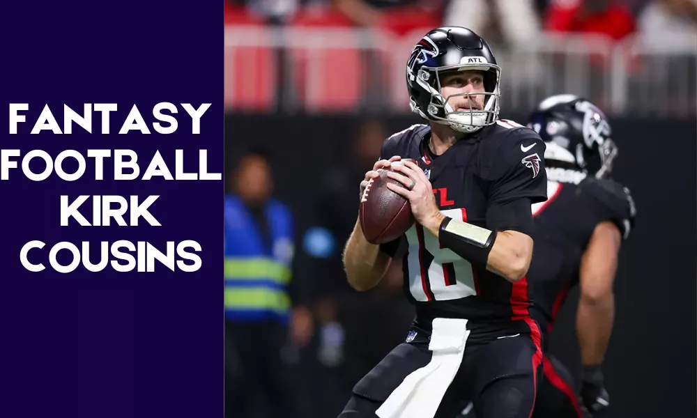 Fantasy Football Kirk Cousins