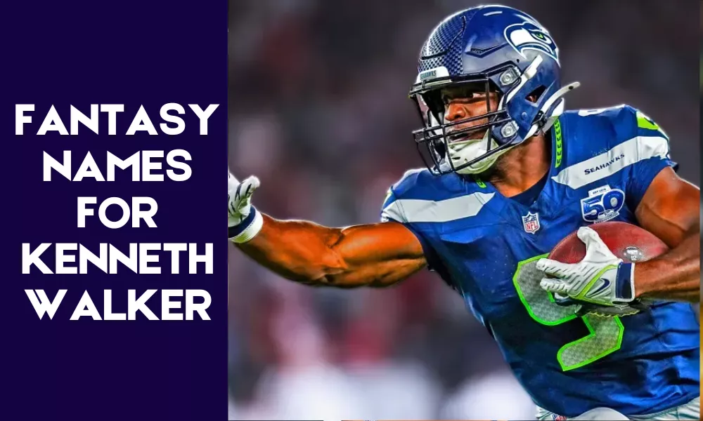 Fantasy Names For Kenneth Walker
