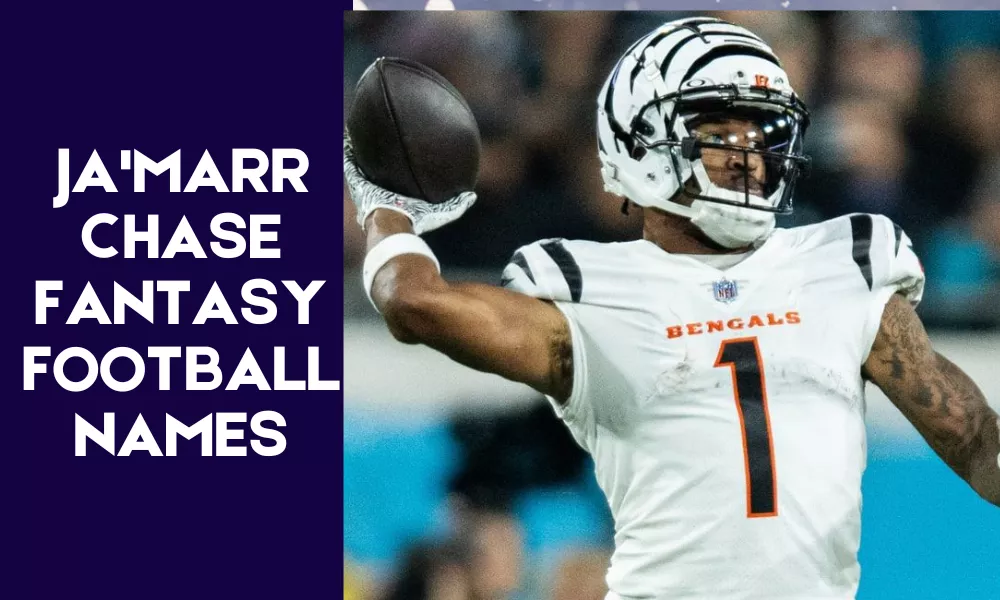 Ja'marr Chase Fantasy Football Names