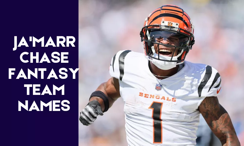 Ja'marr Chase Fantasy Team Names