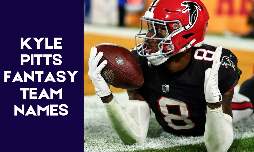 Kyle Pitts Fantasy Team Names