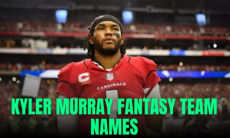 Kyler Murray Fantasy Team Names