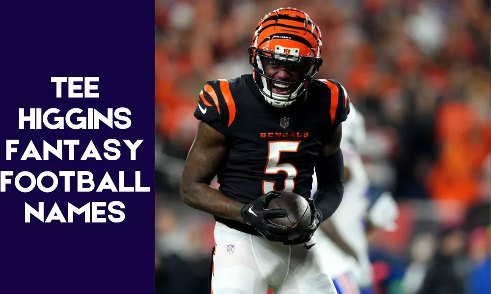 Tee Higgins Fantasy Names (Funny, Clever & Best Team Name Ideas) 3 Tee Higgins Fantasy Football Names