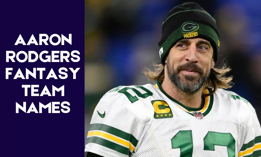 Aaron Rodgers Fantasy Team Names