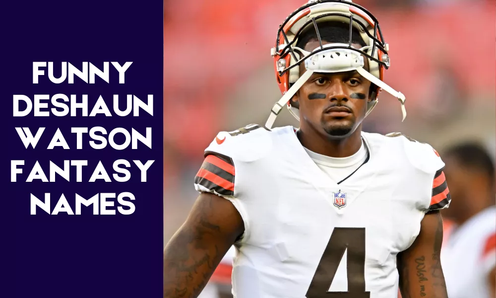 Funny Deshaun Watson Fantasy Names