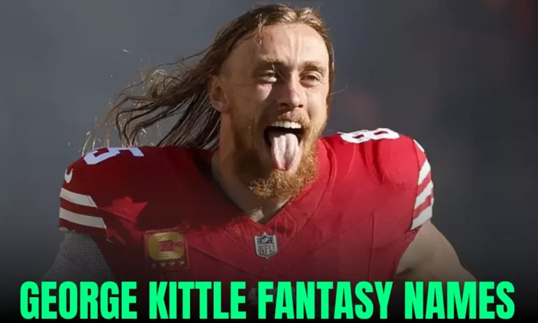 George Kittle Fantasy Names