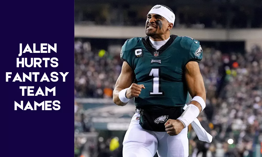 Jalen Hurts Tantasy Team Names