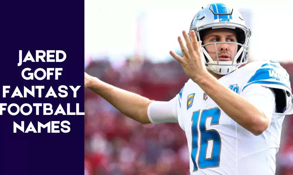 Jared Goff Fantasy Football Names