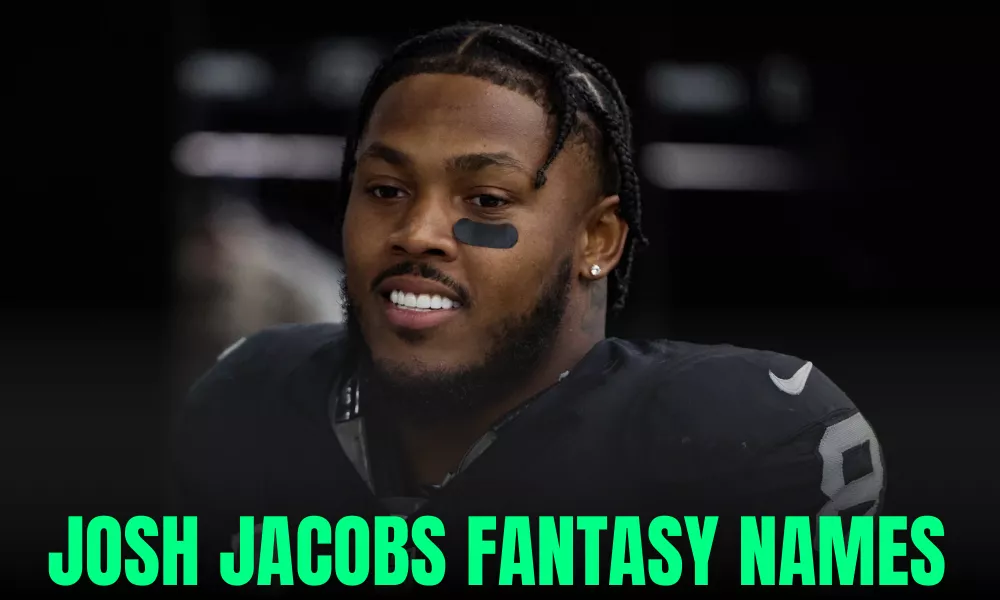 Josh Jacobs Fantasy Names (Funny, Clever & Best Team Name Ideas) 5 Josh Jacobs Fantasy Names