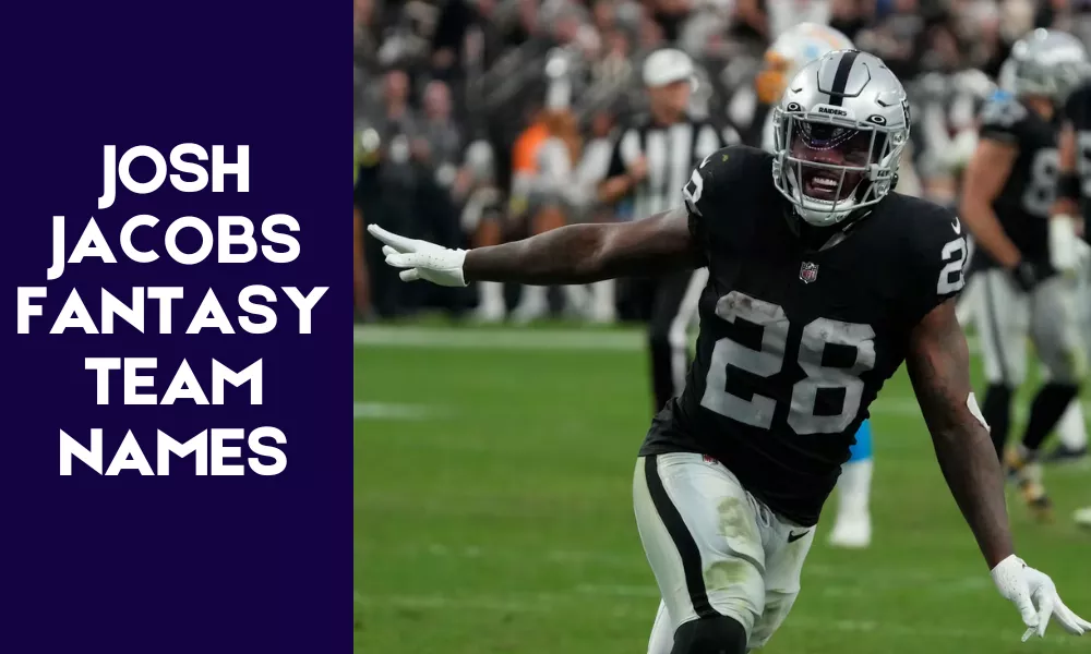 Josh Jacobs Fantasy Team Names