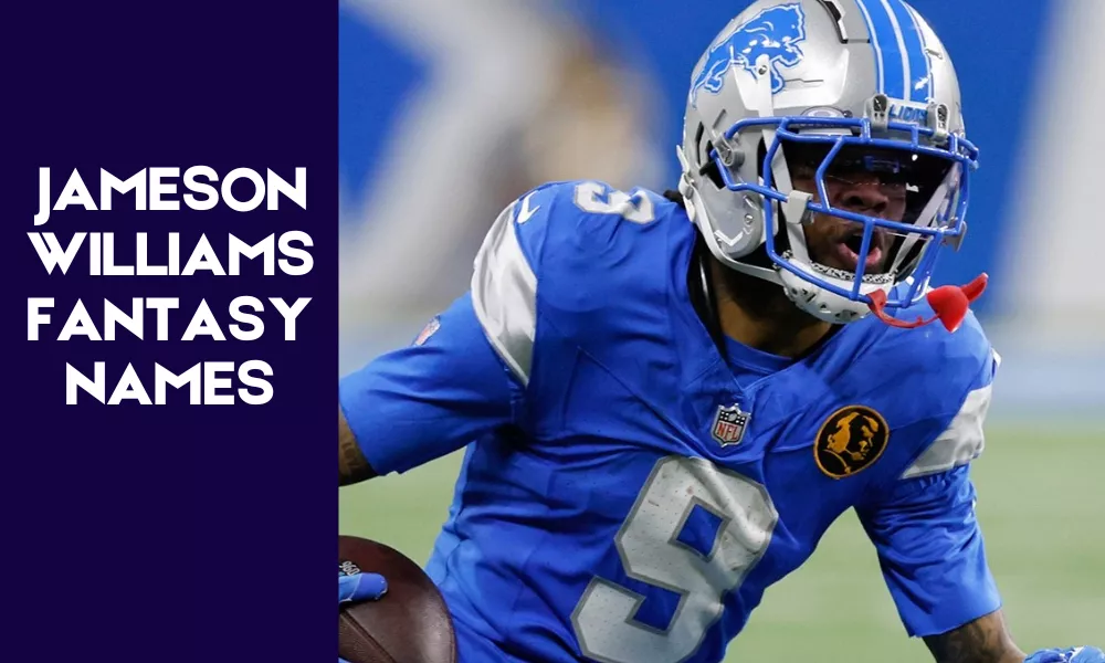 Jameson Williams Fantasy Names
