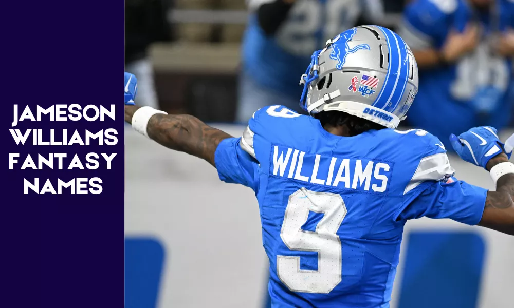 Jameson Williams Fantasy Names
