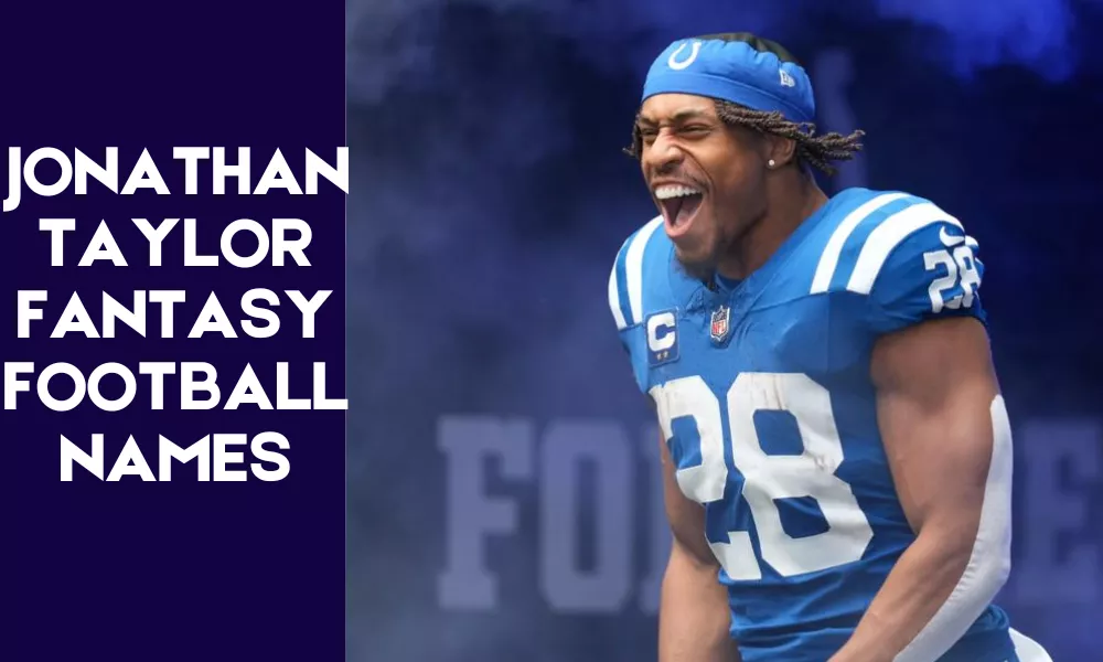 Jonathan Taylor Fantasy Football Names
