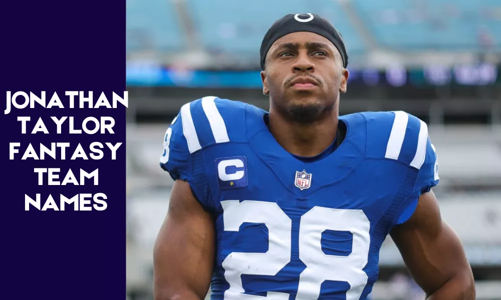 Jonathan Taylor Fantasy Team Names