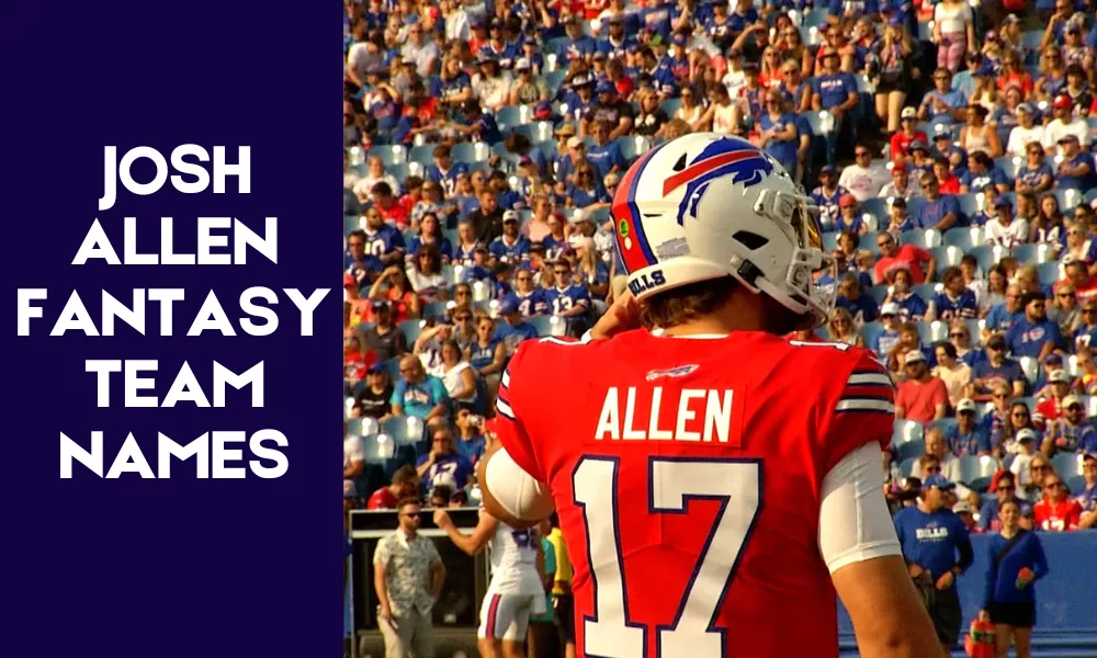 Josh Allen Fantasy Team Names