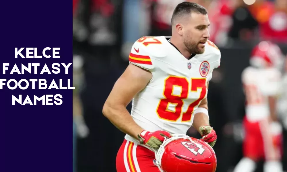 Kelce Fantasy Football Names