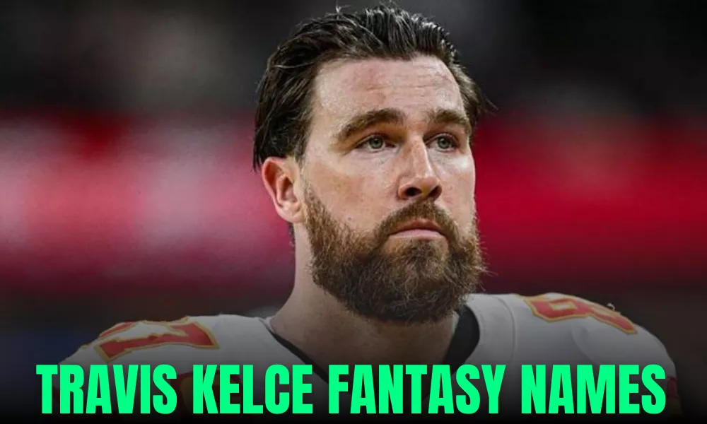 Travis Kelce Fantasy Names