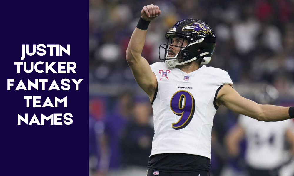Justin Tucker Fantasy Names (Funny, Clever & Best Team Name Ideas) 3 Justin Tucker Fantasy Team Names